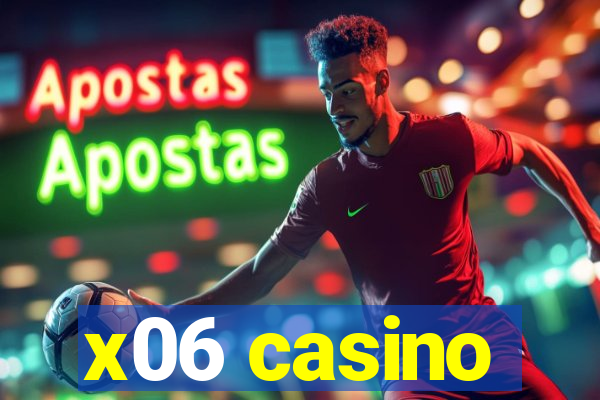 x06 casino