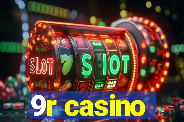 9r casino