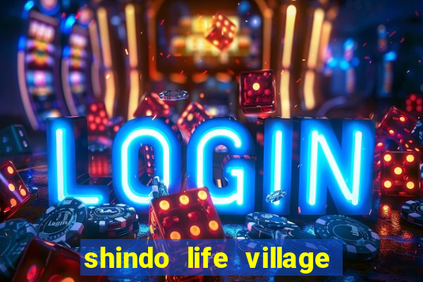 shindo life village blaze private server codes