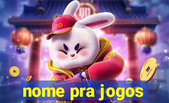 nome pra jogos