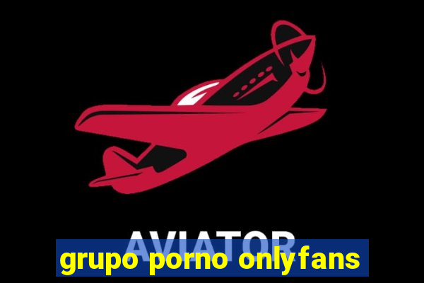 grupo porno onlyfans