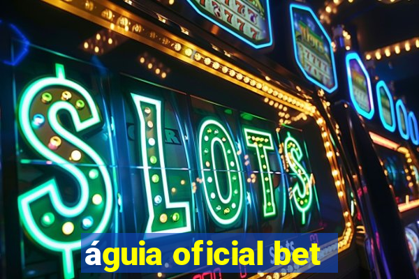 águia oficial bet