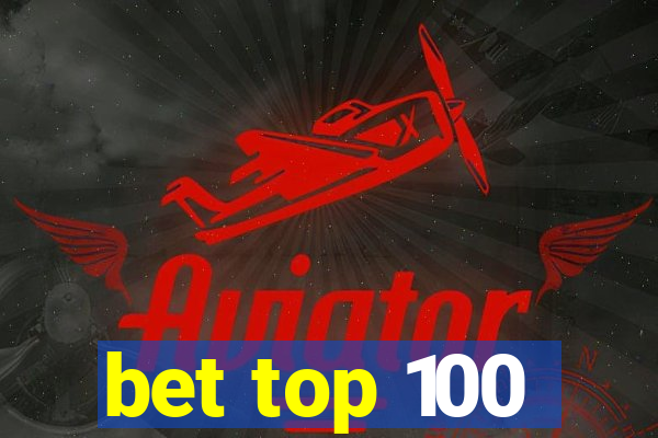 bet top 100