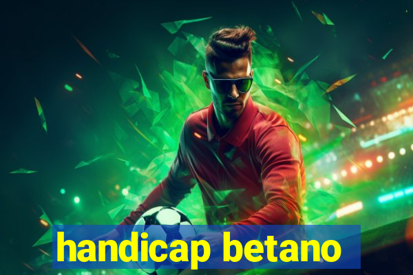 handicap betano