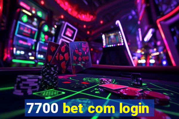 7700 bet com login