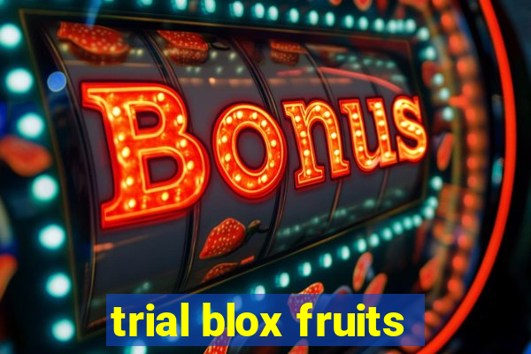 trial blox fruits