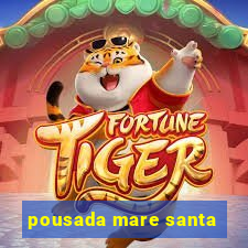 pousada mare santa