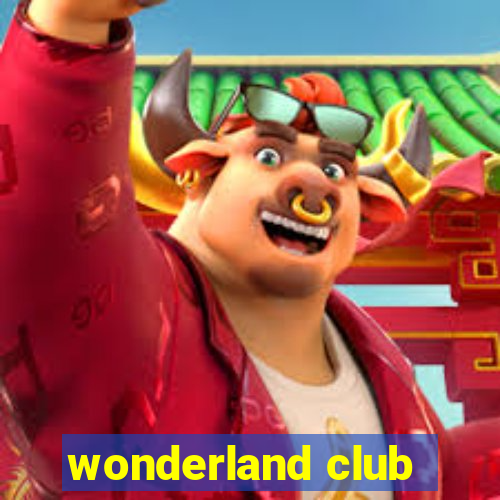 wonderland club