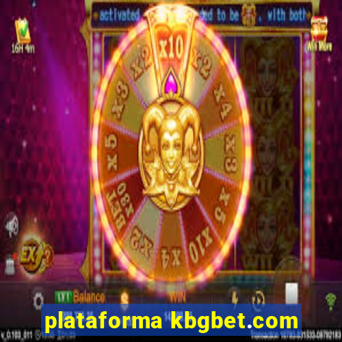 plataforma kbgbet.com