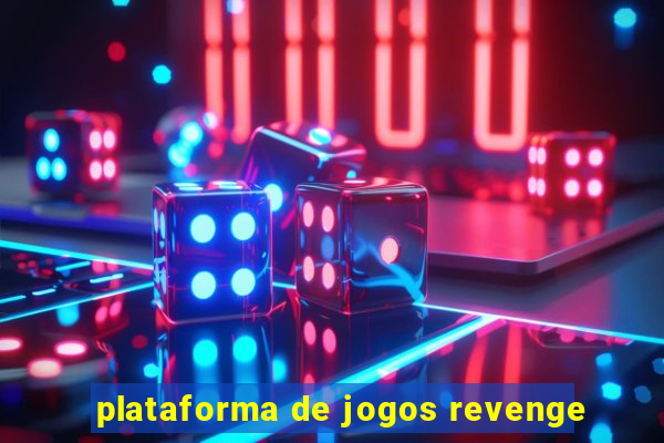 plataforma de jogos revenge