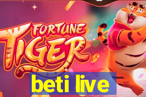 beti live