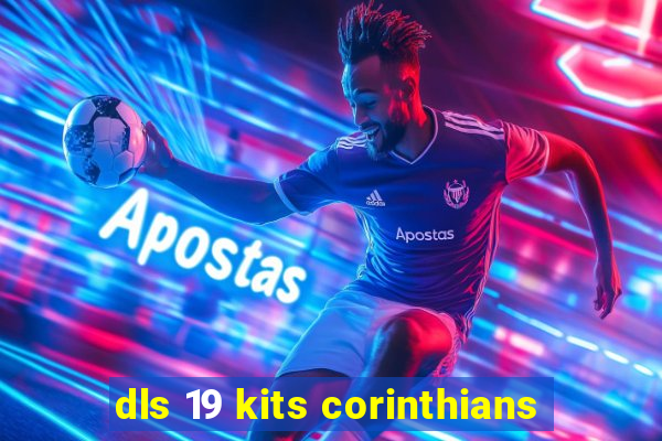 dls 19 kits corinthians