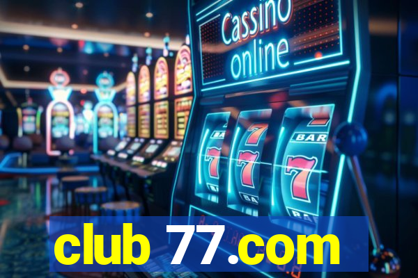 club 77.com