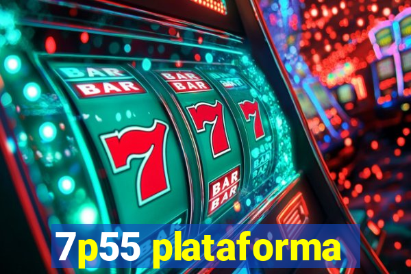 7p55 plataforma