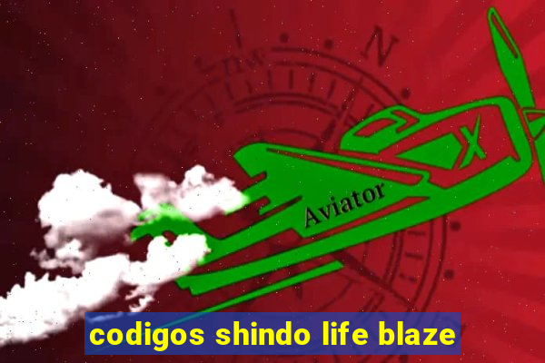 codigos shindo life blaze