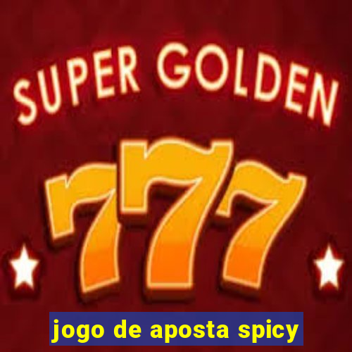 jogo de aposta spicy