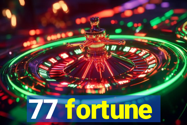 77 fortune