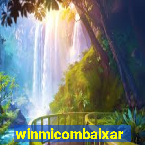 winmicombaixar