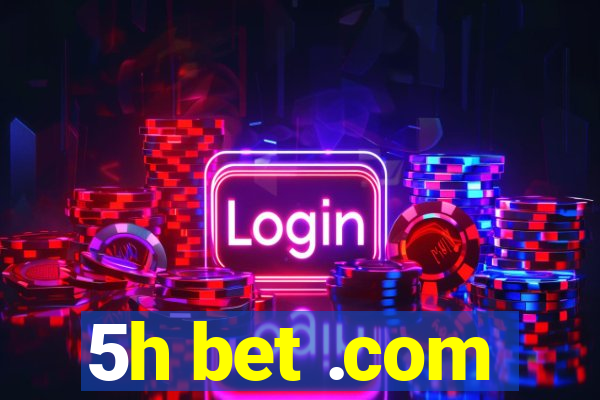 5h bet .com