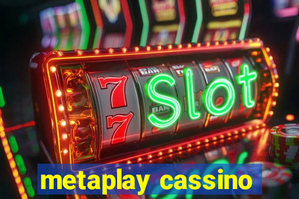 metaplay cassino