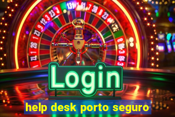 help desk porto seguro