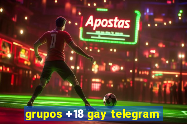 grupos +18 gay telegram