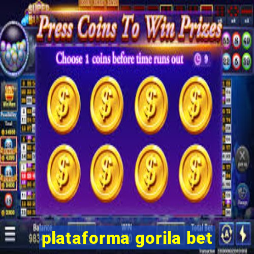 plataforma gorila bet