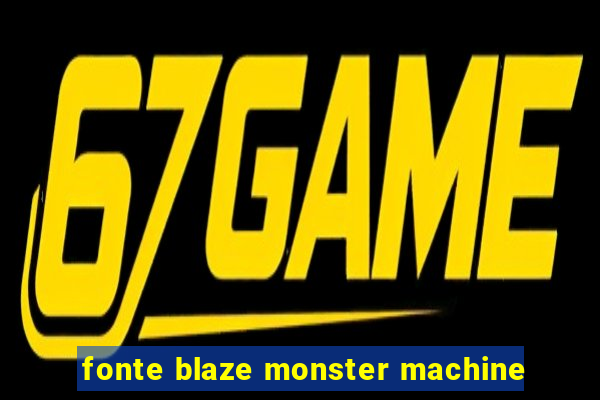 fonte blaze monster machine