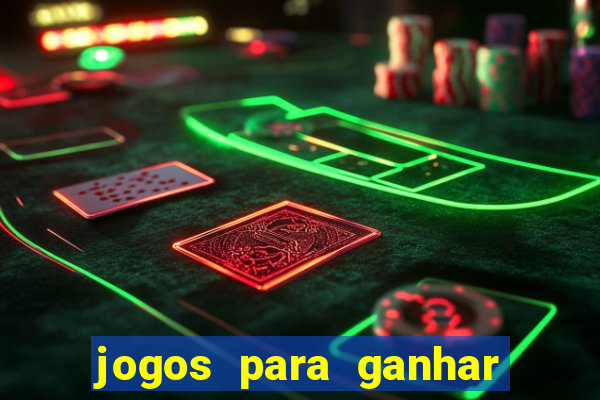 jogos para ganhar dinheiro sem pagar nada