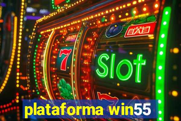 plataforma win55