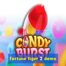 fortune tiger 2 demo