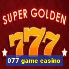 077 game casino