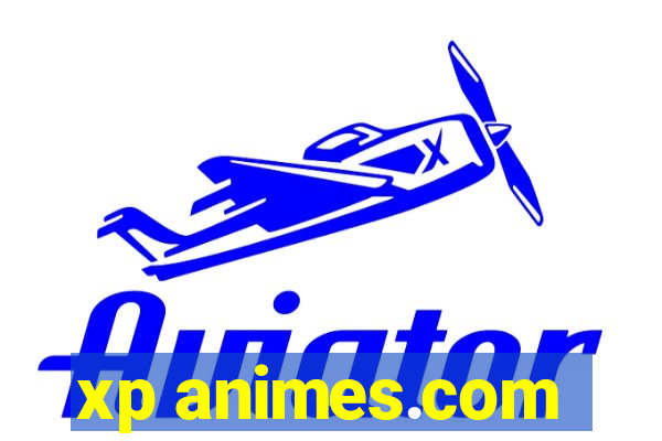 xp animes.com