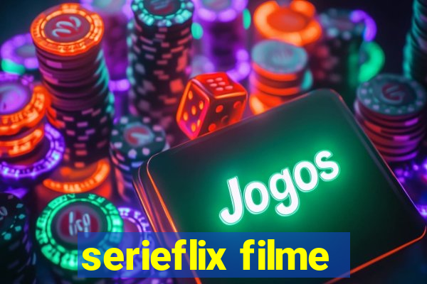 serieflix filme