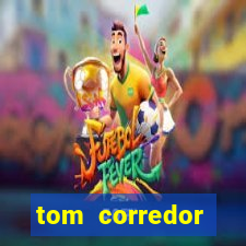 tom corredor dinheiro infinito atualizado 2023