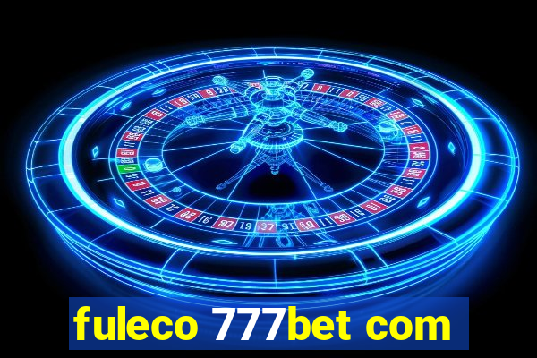 fuleco 777bet com