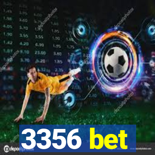 3356 bet