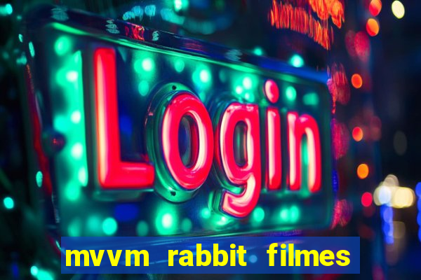 mvvm rabbit filmes e séries download