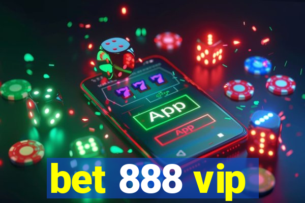 bet 888 vip