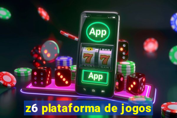 z6 plataforma de jogos