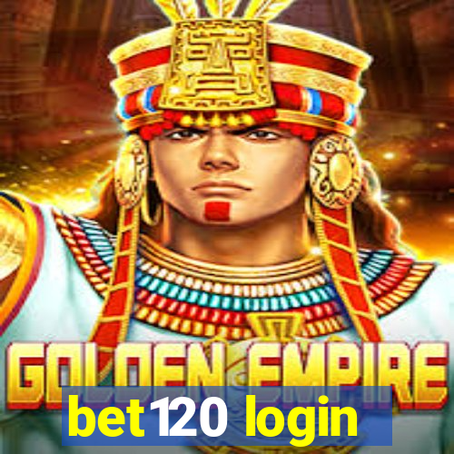 bet120 login