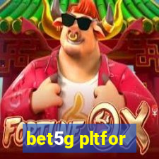 bet5g pltfor