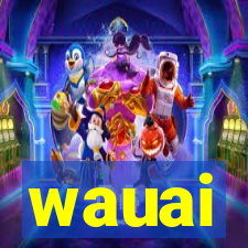 wauai