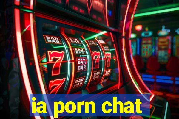 ia porn chat