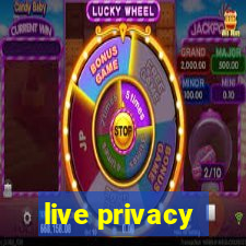 live privacy