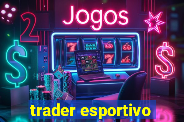 trader esportivo