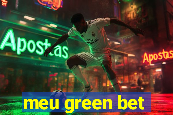 meu green bet