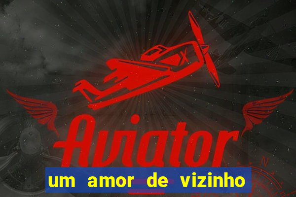 um amor de vizinho karen santos pdf