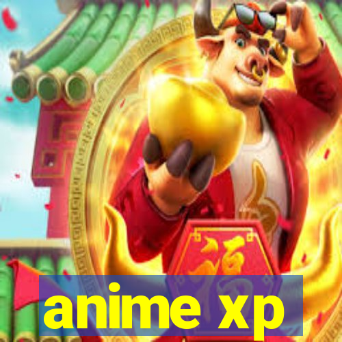 anime xp