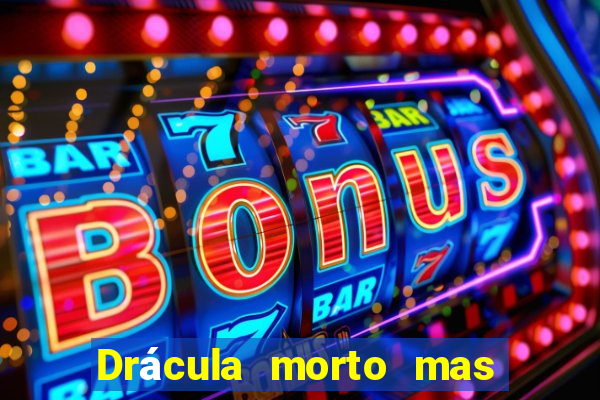 Drácula morto mas feliz download